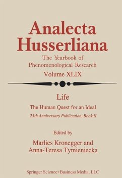 Life the Human Quest for an Ideal - Kronegger, M. / Tymieniecka, A-T. (eds.)