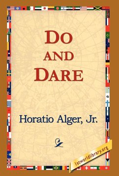 Do and Dare - Alger, Horatio Jr.; Alger Jr. Horatio, Jr. Horatio; Alger Jr. Horatio