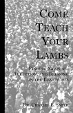 Come Teach Your Lambs Come Teach Your Lambs