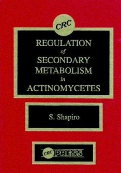 Regulation of Secondary Metabolism in Actinomycetes - Shapiro, Stuart
