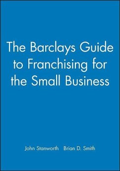 The Barclays Guide to Franchising for the Small Business - Stanworth, John