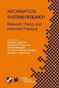 Information Systems Research - Kaplan, Bonnie / Truex, Duane P. / Wastell, David / Wood-Harper, A.Trevor / DeGross, Janice I. (eds.)