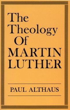 The Theology of Martin Luther - Althaus, Paul