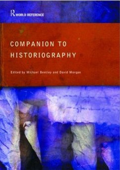 Companion to Historiography - Bentley, Michael (ed.)