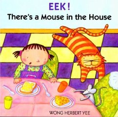 Eek! There's a Mouse in the House - Yee, Wong Herbert