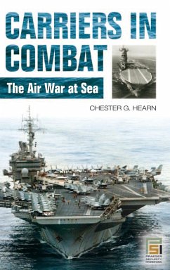 Carriers in Combat - Hearn, Chester