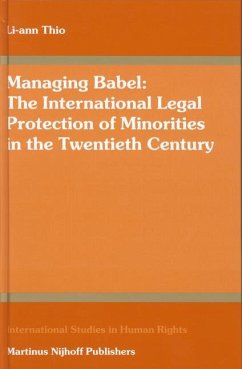 Managing Babel: The International Legal Protection of Minorities in the Twentieth Century - Thio, Li-Ann