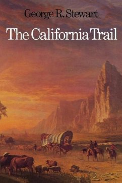 The California Trail - Stewart, George R