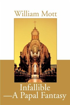 Infallible-A Papal Fantasy - Mott, William