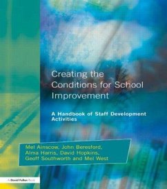 Creating the Conditions for School Improvement - Ainscow, Mel; Beresford, John; Harris, Alma