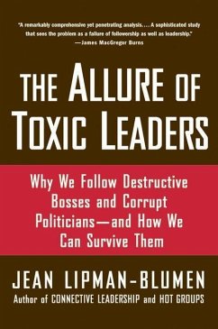 The Allure of Toxic Leaders - Lipman-Blumen, Jean
