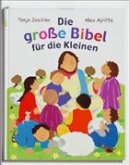 Die große Bibel für die Kleinen
