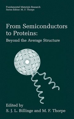 From Semiconductors to Proteins: Beyond the Average Structure - Billinge, S.J.L. / Thorpe, M.F. (Hgg.)