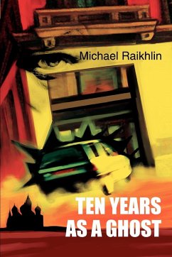 Ten Years as a Ghost - Raikhlin, Michael