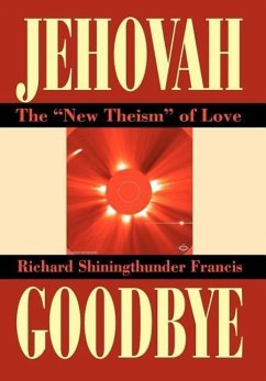 Jehovah Goodbye - Francis, Richard Shining Thunder