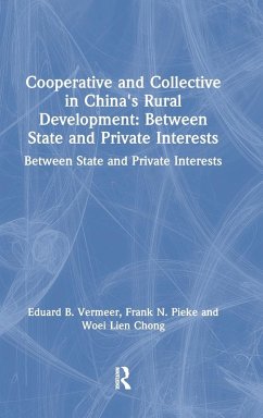 Cooperative and Collective in China's Rural Development - Vermeer, Eduard B; Pieke, Frank N; Chong, Woei Lien