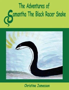 The Adventures of Samantha The Black Racer Snake