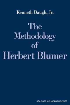 The Methodology of Herbert Blumer - Baugh Jr, Kenneth; Baugh, Kenneth Jr.