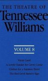 The Theatre of Tennessee Williams Volume 8: Vieux Carre/A Lovely Sunday for Creve Coeur/Clothes for a Summer Hotel/The Red Devil Battery Sign