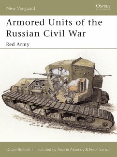 Armored Units of the Russian Civil War: Red Army - Bullock, David