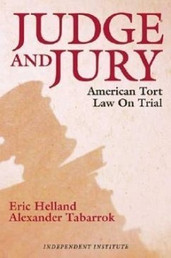Judge and Jury: American Tort Law on Trial - Helland, Eric; Tabarrok, Alexander