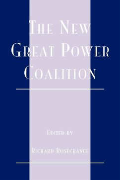 The New Great Power Coalition - Rosecrance, Richard N.