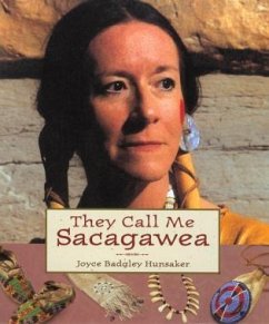 They Call Me Sacagawea - Hunsaker, Joyce Badgley
