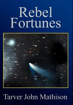 Rebel Fortunes - Mathison, Tarver John