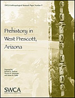 Prehistory in West Prescott, Arizona - Anduze, Richard A.; Potter, James M.; Motsinger, Thomas N.