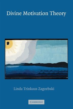 Divine Motivation Theory - Zagzebski, Linda Trinkaus