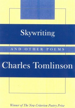 Skywriting: And Other Poems - Tomlinson, Charles