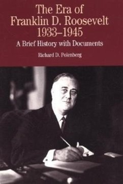 The Era of Franklin D. Roosevelt, 1933-1945 - Polenberg, Richard