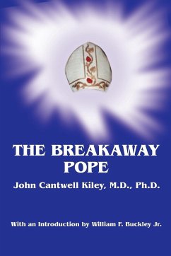 The Breakaway Pope - Kiley, John Cantwell