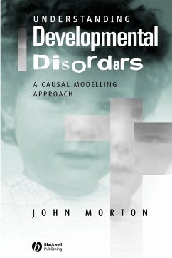 Understanding Developmental Disorders - Morton, John (University College, London)