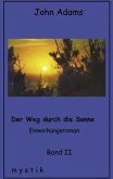 Der Weg durch die Sonne Band II