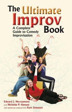 Ultimate Improv Book - Nevraumont, Edward J; Smeaton, Kurt; Hanson, Nicholas P