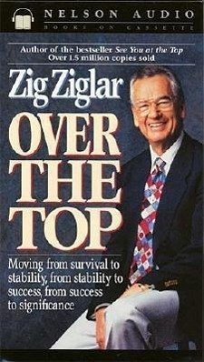 Over the Top - Ziglar, Zig; Thomas Nelson Publishers
