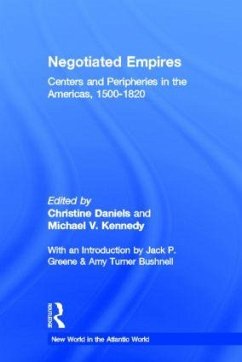 Negotiated Empires - Daniels, Christine (ed.)