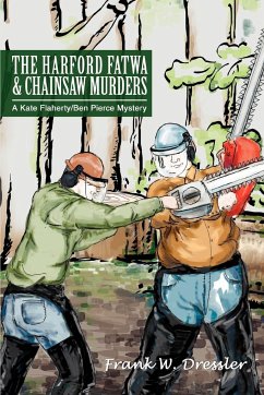 The Harford Fatwa & Chainsaw Murders - Dressler, Frank W.