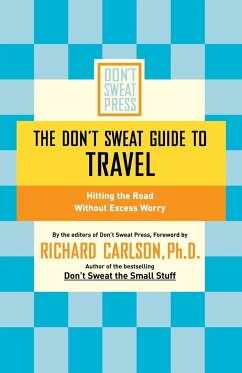 The Don't Sweat Guide to Travel - Carlson, Richard