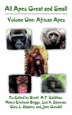 All Apes Great and Small - Galdikas, Birut‚ M.F. / Briggs, Nancy Erickson / Sheeran, Lori K. / Shapiro, Gary L. / Goodall, Jane (Hgg.)