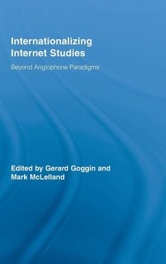 Internationalizing Internet Studies - Goggin, Gerard / McLelland, Mark (eds.)