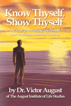 Know Thyself, Show Thyself - August, Victor