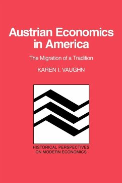 Austrian Economics in America - Vaughn, Karen Iversen; Karen I., Vaughn