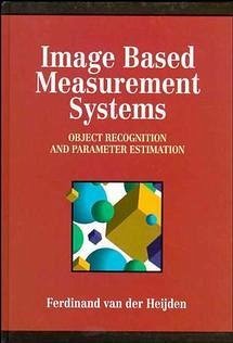 Image Based Measurement Systems - Heijden, Ferdinand van der