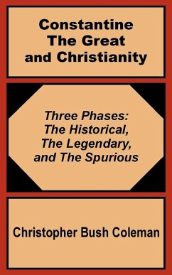 Constantine the Great and Christianity - Bush-Coleman, Christopher