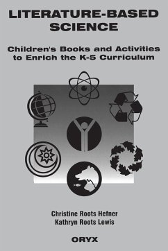 Literature-Based Science - Hefner, Christine; Lewis, Kathryn