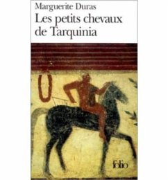 Petits Chevaux de Tarq - Duras, Marguerite
