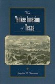 The Yankee Invasion of Texas