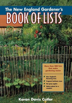 The New England Gardener's Book of Lists - Cutler, Karan Davis